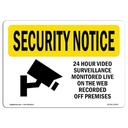 Signmission OSHA Security Sign, 7" H, 10" W, Plastic, 24 Hour Video Surveillance, Landscape, SN-P-L-11498 OS-SN-P-710-L-11498